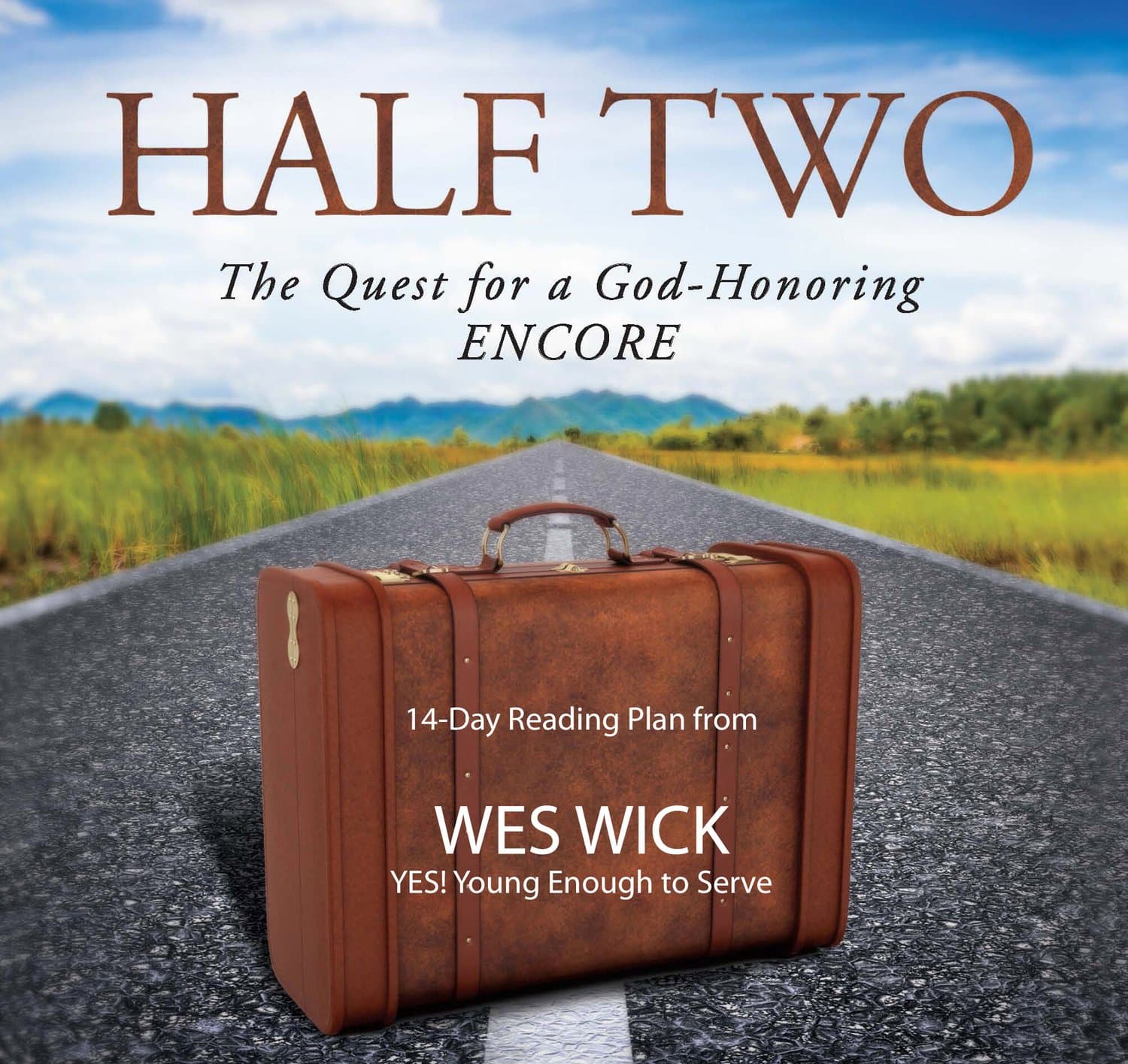 Half Two Devotional — a 14-day reading plan from Wes Wick